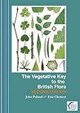 The vegetative key to the British flora by John Poland, Eric Clement